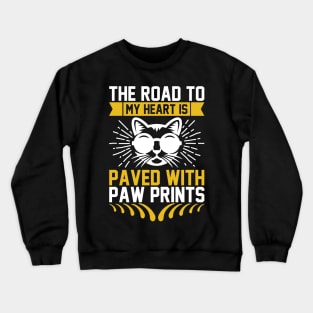 The Road To My Heart Is Paved With Paw Prints T Shirt For Women Men Crewneck Sweatshirt